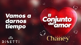 Conjunto Chaney - Vamos A Darnos Tiempo Salsa Romantica Con Letra