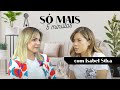 SÓ MAIS 5 MINUTOS COM ISABEL SILVA