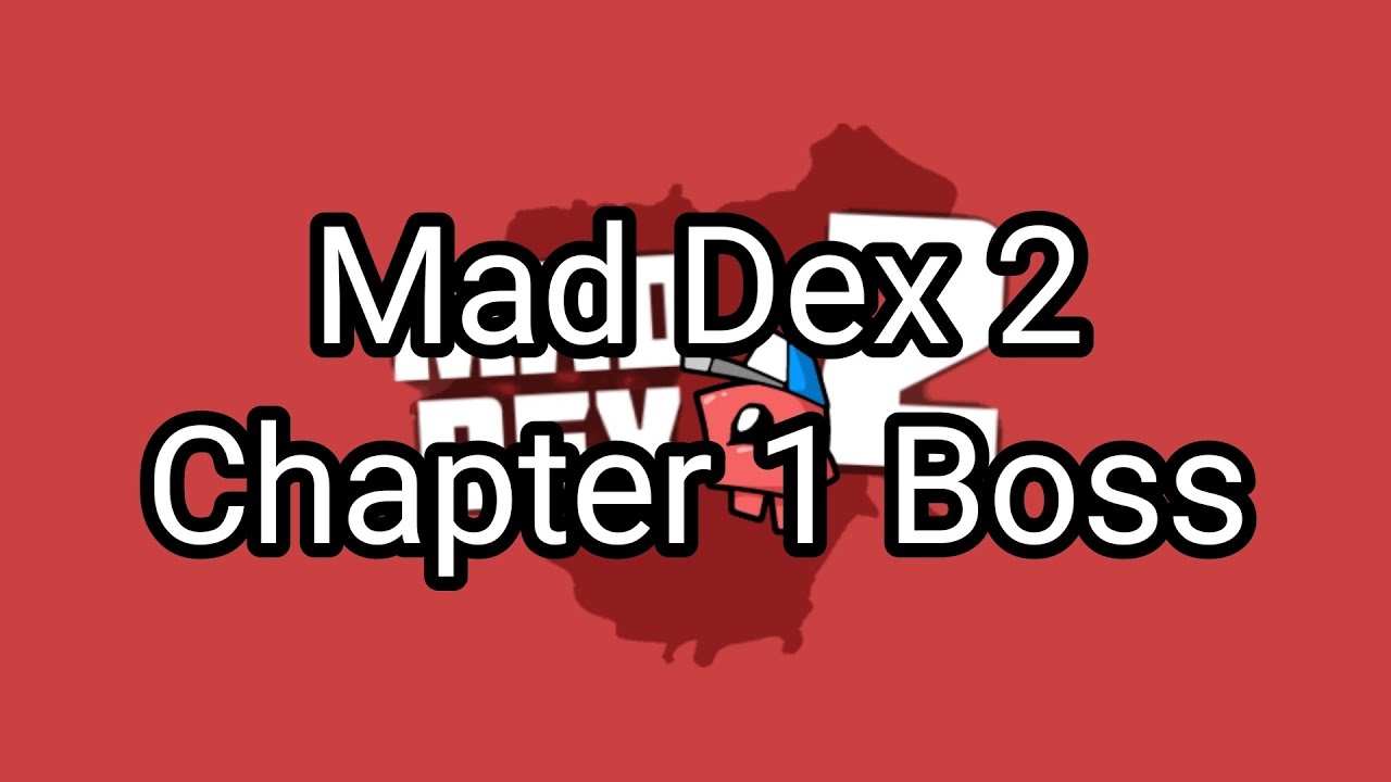 Mad Dex 2 Chapter 1 