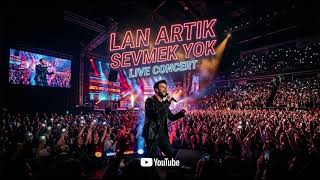 Artık Sevmek Yok 🔥 | Canlı Konser Performansı 2026 AI