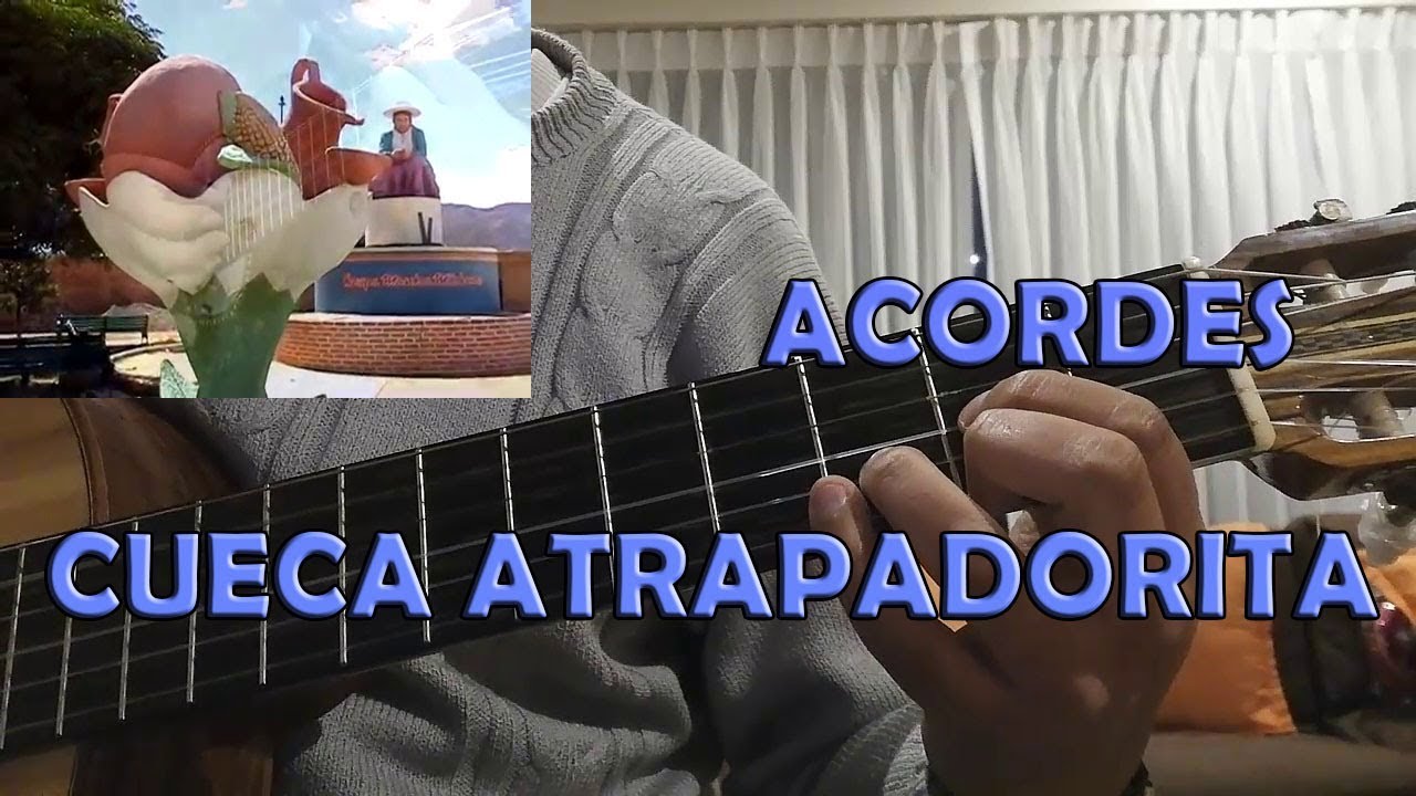 Acordes Atrapadorita Cueca