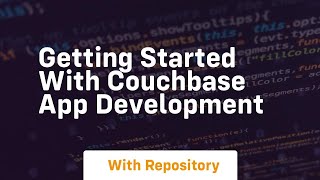 Getting started with couchbase app development