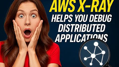 Why AWS X Ray Helps You Debug Distributed Applications