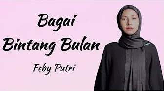 Bagai Bintang Bulan - Feby Putri NC (Lirik Lagu Indonesia) | Lagu Terbaru Feby Putri NC 2023 Bagai Bintang Bulan - Feby Putri NC (Lirik Lagu Indonesia) | Lagu Terbaru Feby Putri NC 2023