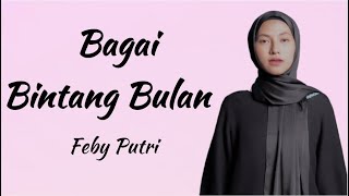Bagai Bintang Bulan - Feby Putri NC (Lirik Lagu Indonesia) | Lagu Terbaru Feby Putri NC 2023