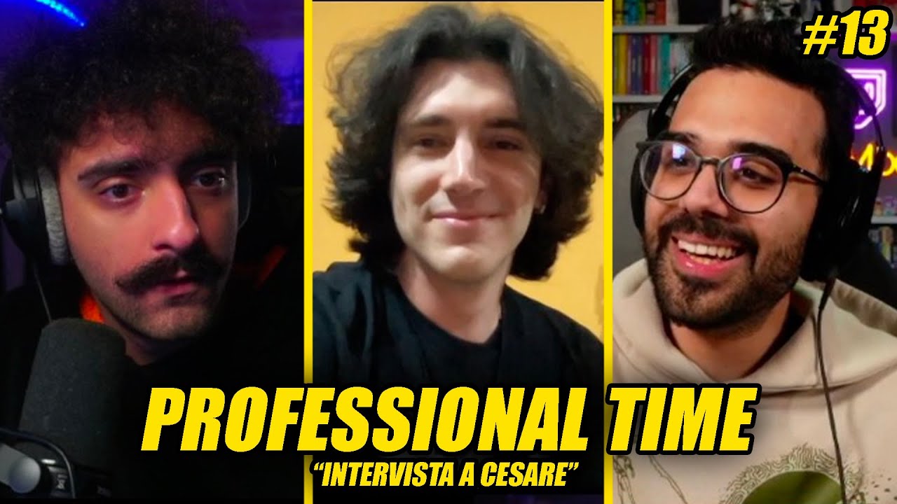 Mario Sturniolo e Dario Moccia intervistano Cesare | Professional Time #13
