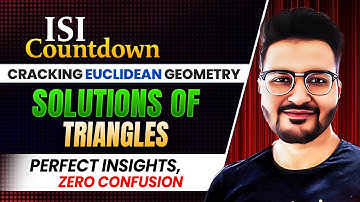 ISI Countdown: Euclidean Geometry: Solutions of Triangles | Rajit Sir | VOS