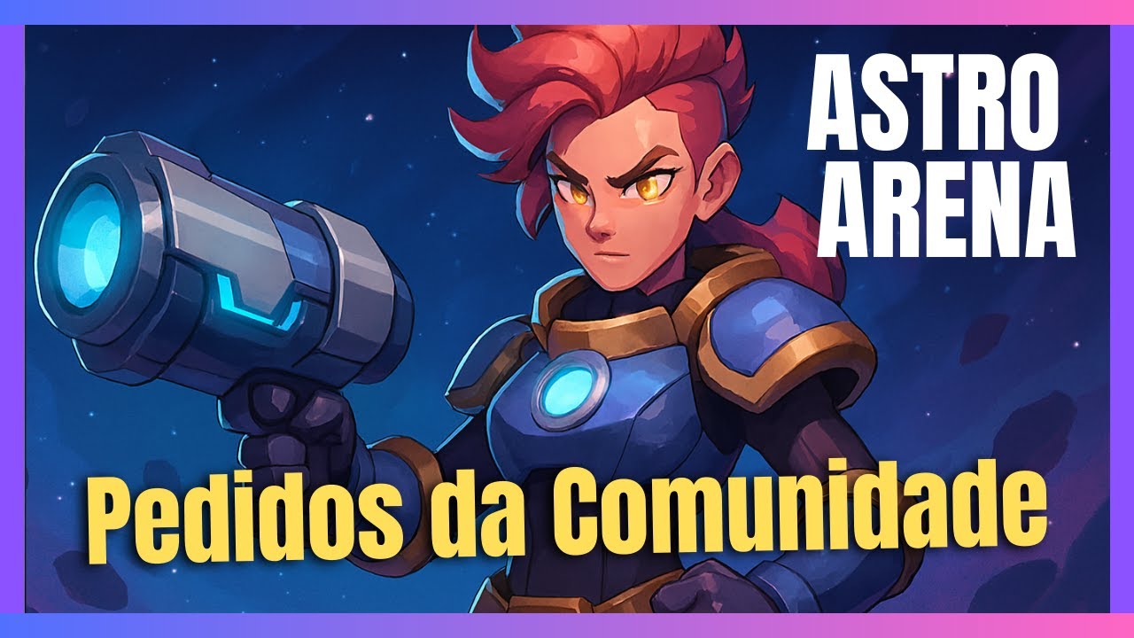 Astro Arena: Tudo que a Comunidade Quer no Lançamento Oficial! 🚀