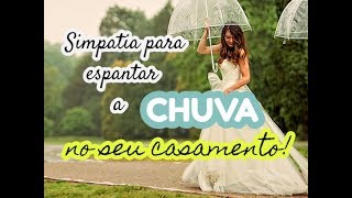 Simpatia para não chover no dia do casamento!