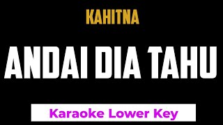 Kahitna - Andai Dia Tahu Karaoke Lower Key