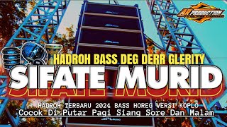 HADROH FULL BASS‼️SIFATE MURID Versi Hadroh Koplo Bass Horeg || By Ar Production