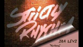 IRA LEVI - Nothing [Erick &quot;More&quot; Morillo dub].