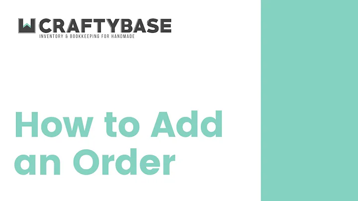 How to add an Order in Craftybase