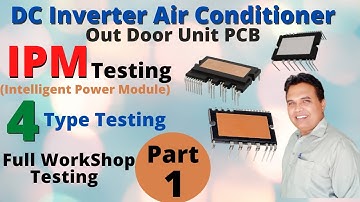IPM Intelligent Power Module 4 Type of Testing Dc Inverter Ac PCB | IPM Inverter Outdoor PCB Test #1