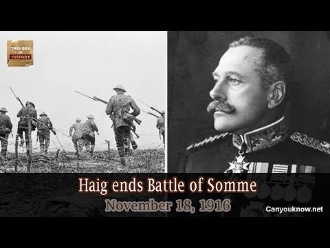 Haig ends Battle of Somme