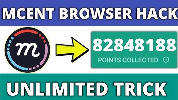 Mcent Browser Hack 2018 | Unlimited Points Earning Trick 2018