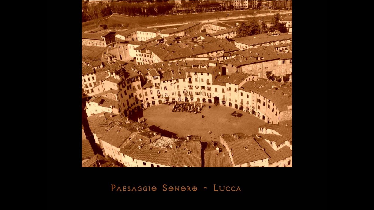 Field Recording - Lucca (HD)