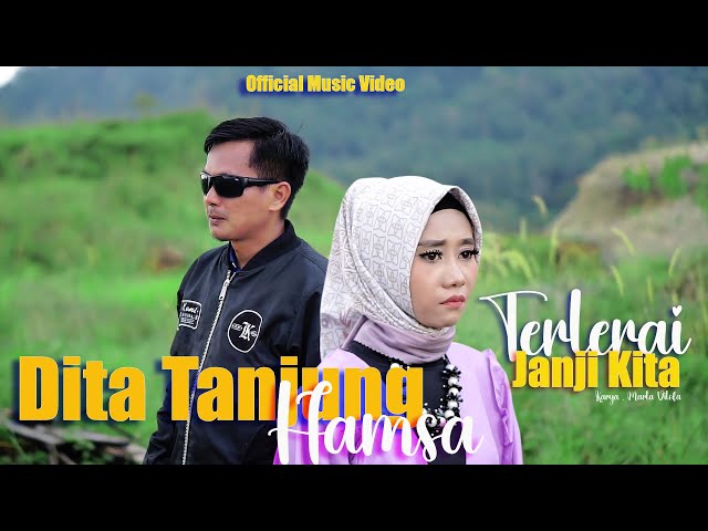 Dita Tanjung Ft Hamsa - Terlerai Janji Kita ( Official Music Video ) class=