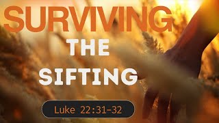Worship  | Jan 11 | 11AM | Surviving The Sifting