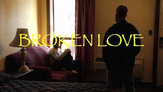 Watch Broken Love Trailer