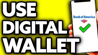 How To Use Digital Wallet Bank of America (Very EASY!)