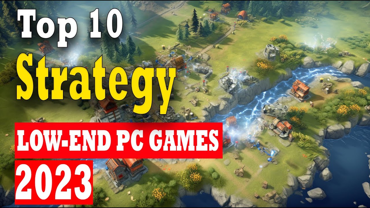 My list of low end games for strategy fans. : r/lowendgaming