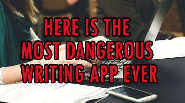 Here is the most dangerous Writing App Ever