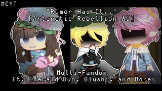 Rumor Has It.. Antarctic Rebellion Au Chapter 19 Ft. Emerald Duo, Blushi, More Mcyt