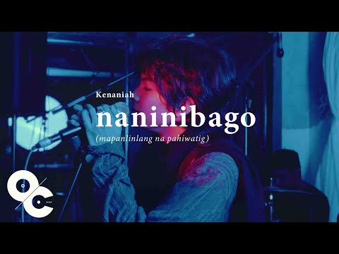 Kenaniah - naninibago (mapanlinlang na pahiwatig) (Live Performance)