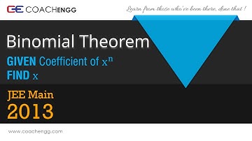 Given Coefficient of x^n, find x - Binomial Theorem Question JEE Main 2013
