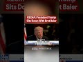 President Donald J. Trump sits down for a wide ranging interview with Bret Baier 🇺🇸