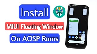 Install MIUI Floating Window On AOSP Roms | Using Lsposed & Shizuku | Mi Freeform App screenshot 4