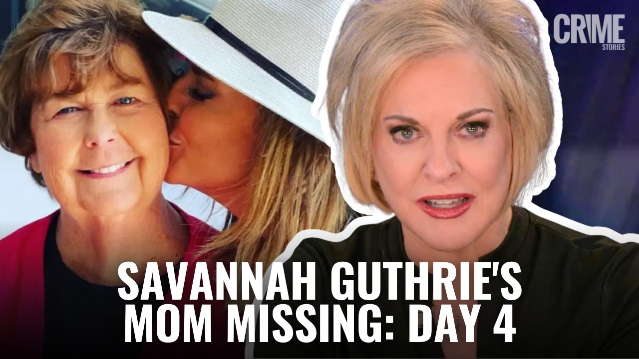 SAVANNAH GUTHRIE'S MOM MISSING: DAY 4