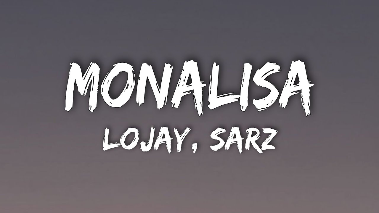 Lojay Sarz   Monalisa Lyrics