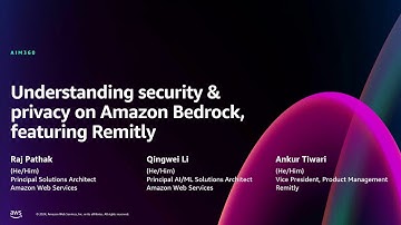 AWS re:Invent 2024 - Understanding security & privacy on Amazon Bedrock, featuring Remitly (AIM360)