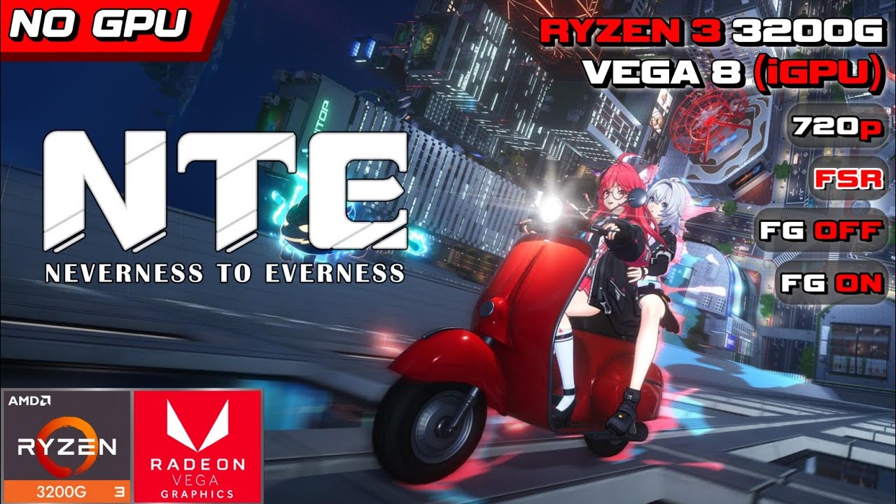 Neverness to Everness Tested on Low End PC 😱 Ryzen 3 3200G Vega 8