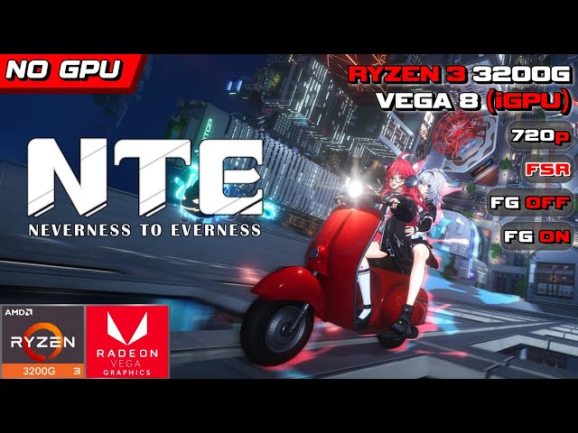 Neverness to Everness Tested on Low End PC 😱 Ryzen 3 3200G Vega 8