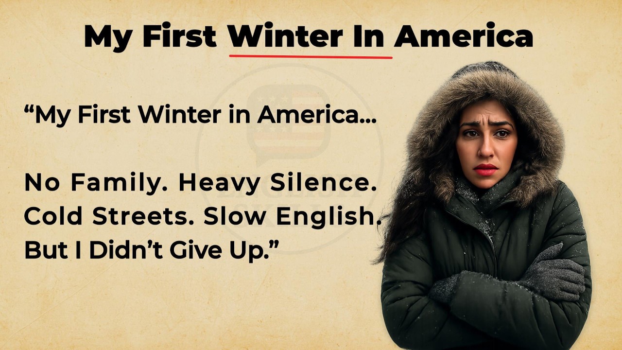 My First Winter in America  🔥 || Immigrant Story & Learning English Through Real Life ✅