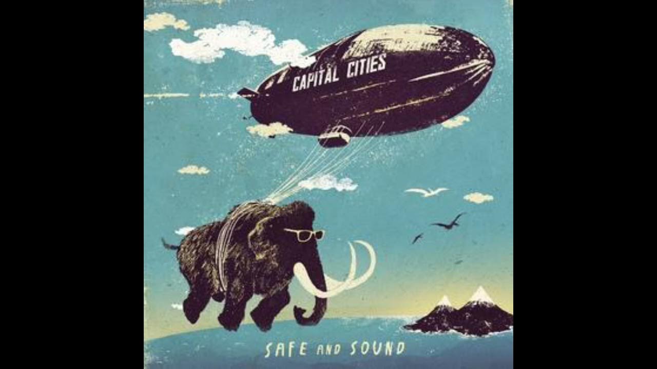 Safe and sound Capital Cities instrumental slowed Safe and sound Capital Cities instrumental slowed