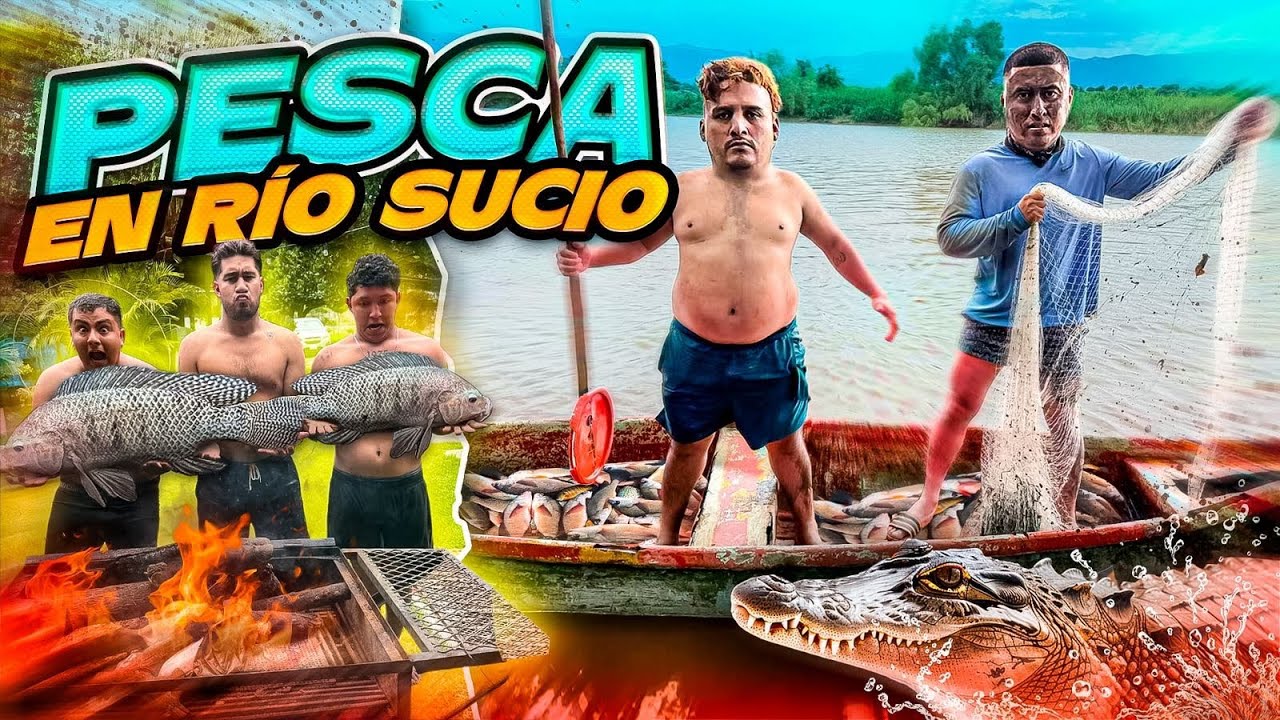 🔥PESCANDO EN RIO SUCIO CON EL CREW RETOJORJAIS🔥