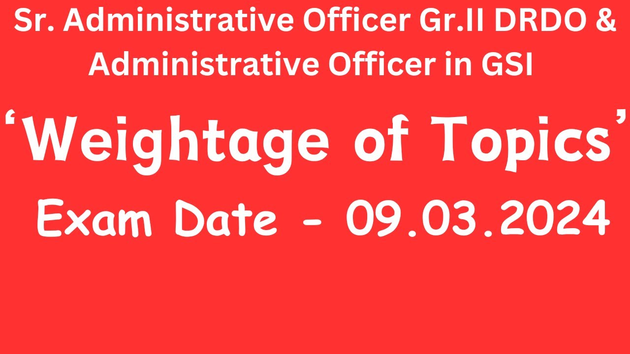 Weightage Of Topics Senior Administrative Officer Drdo administrative weightage-of-topics-senior-administrative-officer-drdo-administrative
