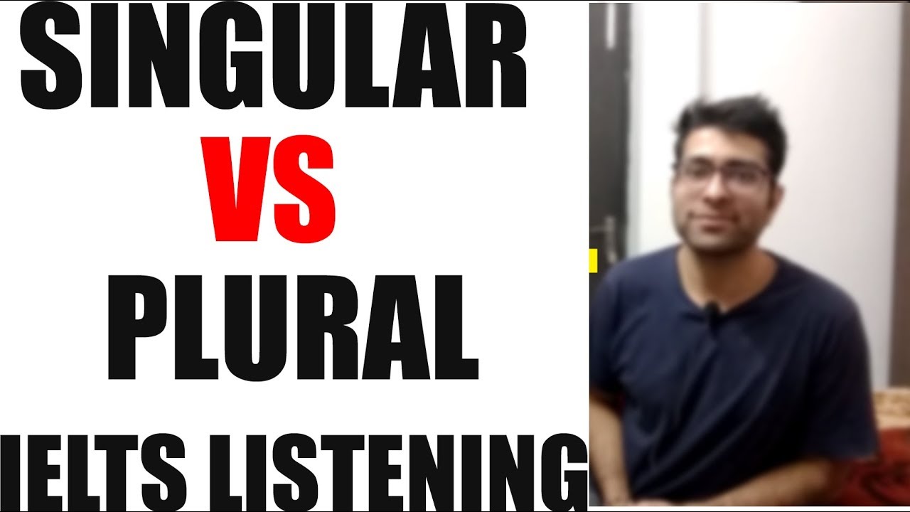 4 tips to Clear your SINGULAR vs PLURAL confusion in IELTS listening exam | IELTS listening tips