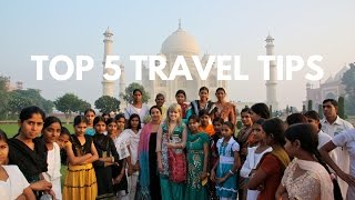 Top 5 Travel Tips: INDIA