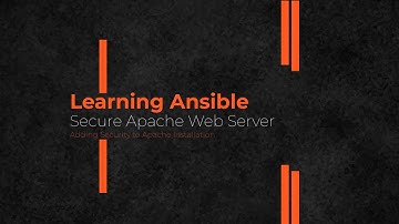 Using Ansible to Secure Apache Configuration Cyber Risks During Install
