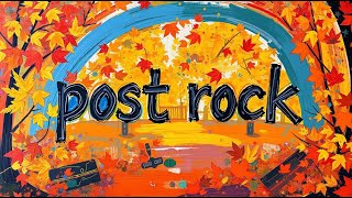 Autumn Post-Rock Playlist 🍂🎸 Melancholic Instrumental Music for Fall