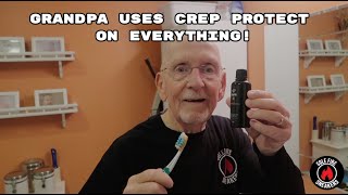 Grandpa Uses Crep Protect on EVERYTHING!