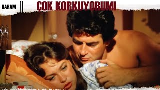 Haram Hülya Korkularını Yenemiyor