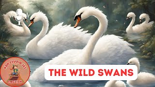 The Wild Swans  | Timeless Fairy Tales and Folklore @KDPStudio365