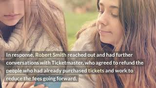Ticketmaster to Refund Fees After Robert Smith's Outcry