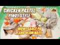 CHICKEN PASTEL PINOY STYLE 🥘 REALLY CREAMY AND TASTY!!!